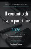 Il contratto di lavoro part-time: Guida completa per corso praticanti