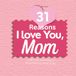 31 Reasons I Love You, Mom: A fill in the blank book to share just how much you mean to me