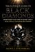 The Black Diamonds The Ultimate Guide to Black Diamonds: A Comprehensive Exploration of Natural Black Diamonds, Carbonados, Their Science, History, Mysteries, Collecting, and Investment Potential.