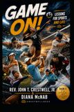 GAME ON! Lessons For Sports and Life