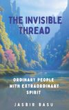 The Independently Published The Invisible Thread Paperback