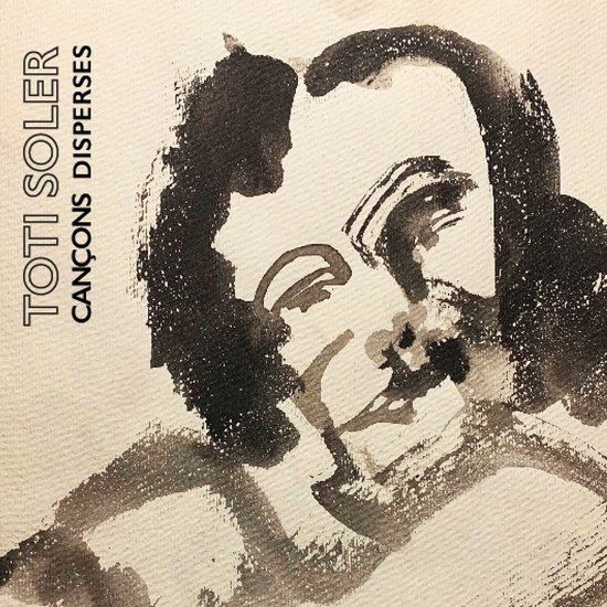 Sonic Rendezvous Toti Soler - Cançons Disperses (CD)