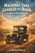 The Machines That Changed the Road: The Birth of Mass Motoring
