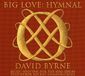 David Byrne Big Love: Hymnal