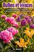 Bulbes et vivaces: Le guide complet pour un jardin fleuri et coloré année après année, sans tout replanter