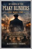 BY Independently Published By Order of the Peaky Blinders - One More Time Paperback