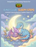 Dino Club Dino Club: Sleepy Steps: A Journey to the Night — Mindful Bedtime Rituals for Toddlers