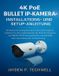 4K Bol 4k Poe Bullet Ip-Kamera - Installations- Und Setup-Anleitung
