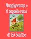 Mugglywump e il cappello rosso: Una storia gentile, guidata dalle immagini, per occhi curiosi dai 2 ai 5 anni
