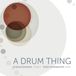 New Arts International Bv A Drum Thing - Tony Overwater & Atzko Kohashi