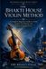 The Bhakti House Violin Method: A Complete Beginner’s Guide to Violin, Sargam, Ear Playing, and Kirtan Accompaniment