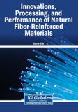 Innovations, Engineering Science Reference Innovations, Processing, and Performance of Natural Fiber-Reinforced Materials Paperback