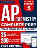AP Chemistry Test Prep: The Most Complete Study Guide Including our Advanced Exam Simulator Platform, 25 Full-Length Practice Tests, and 200 Flashcards to Score Higher and Earn College Credit
