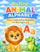 My First Animal Alphabet: Trace, Color & Fun Activities for Kids Ages 3-6