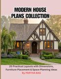 Modern House Plans Collection: 20 Practical Layouts with Dimensions, Furniture Placement & Space Planning Ideas