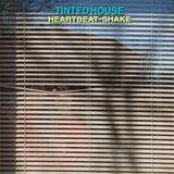 Heartbeat-shake Tinted House Heartbeat-Shake (LP)