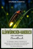 Glühwürmchen-Handbuch für Anfänger