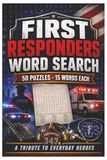 First Responders Word Search: 50 Large-Print Puzzles Honoring Police, Firefighters, EMTs, Paramedics, and Everyday Heroes