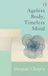 Ageless Penguin Books Limited Ageless Body Timeless Mind