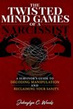 The Twisted Mind Games Of A Narcissist