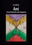 Ami: Una filosofia del legame