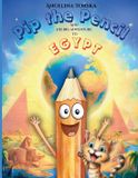 Pip the Pencil and His Big Adventure to Egypt