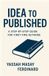 Auto-édité DE L'IDÉE à LA PUBLICATION : Un guide étape par étape pour les auteurs débutants Broché