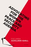 Advocating Oxford University Press Advocating for the Women, Peace and Security Agenda Hardcover