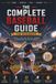 The Complete Baseball Guide for Beginners: A Simple, Clear, and Practical Handbook to Understand and Master Baseball