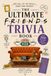The Ultimate Friends Trivia Book