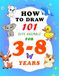 How to Draw 101 Cute Animals: Easy Step-by-Step Drawing Book for Kids Ages 4–8