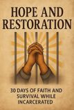 Hope Fireproof Hope and Restoration: 30 Days of Faith and Survival While Incarcerated Paperback