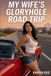 My Wife’s Gloryhole Road Trip