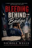 Bleeding Behind the Badge