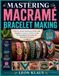 MASTERING MACRAMÉ BRACELET MAKING
