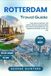 Rotterdam Travel Guide 2026 · 2027: Cube Houses, Markets, and Modern Skylines Along the Maas River with Curated Itineraries and Neighborhood Walks Across the City