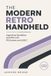 The Modern Retro Handheld: Upgrading GameBoys and PSPs with IPS Screens and USB-C