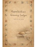 Appalachian Granny Ledger: An Heirloom Journal for Preserving Appalachian Wisdom