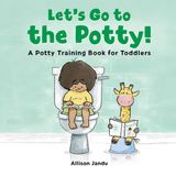 Let's Callisto Kids Let's Go to the Potty! Paperback
