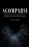 SCOMPARSI Libri GmbH SCOMPARSI - Migliaia di italiani svaniscono ogni anno