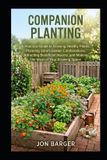 Companion Libri GmbH Companion Planting For Beginners: A Practical Guide to Growing Healthy Plants, Planning Smart Garden Combinations, Attracting Beneficial Insects, and Making the Most of Your Growing Space: 4