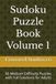 Sudoku Puzzle Book Volume 1: 50 Medium Difficulty Puzzles with Full Solutions for Adults