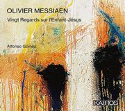 Music&Words Kairos Alfonso Gómez - Messiaen: Vingt Regards Sur L'enfant-Jésus (2 CD)