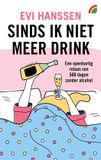 Sinds Rainbow Sinds ik niet meer drink