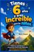 Tienes 6 años y eres increíble para los niños: Historias inspiradoras y afirmaciones diarias para desarrollar la confianza, la resiliencia y una mentalidad de crecimiento.