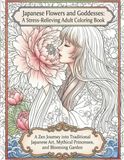 Japanese Flowers and Goddesses: A Stress-Relieving Adult Coloring