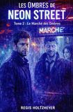 Les Ombres de Neon Street: Tome 2 – Le Marché des Ombres