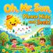 Oh, Mr. Sun, Please Hide and Seek!: A Funny Rhyming Picture Book About Sunshine, Rainy Days, and Finding Joy