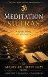 Meditation Sutras: A Seeker's Journey into Consciousness