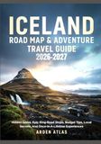 ICELAND ROAD MAP & ADVENTURE TRAVEL GUIDE 2026–2027